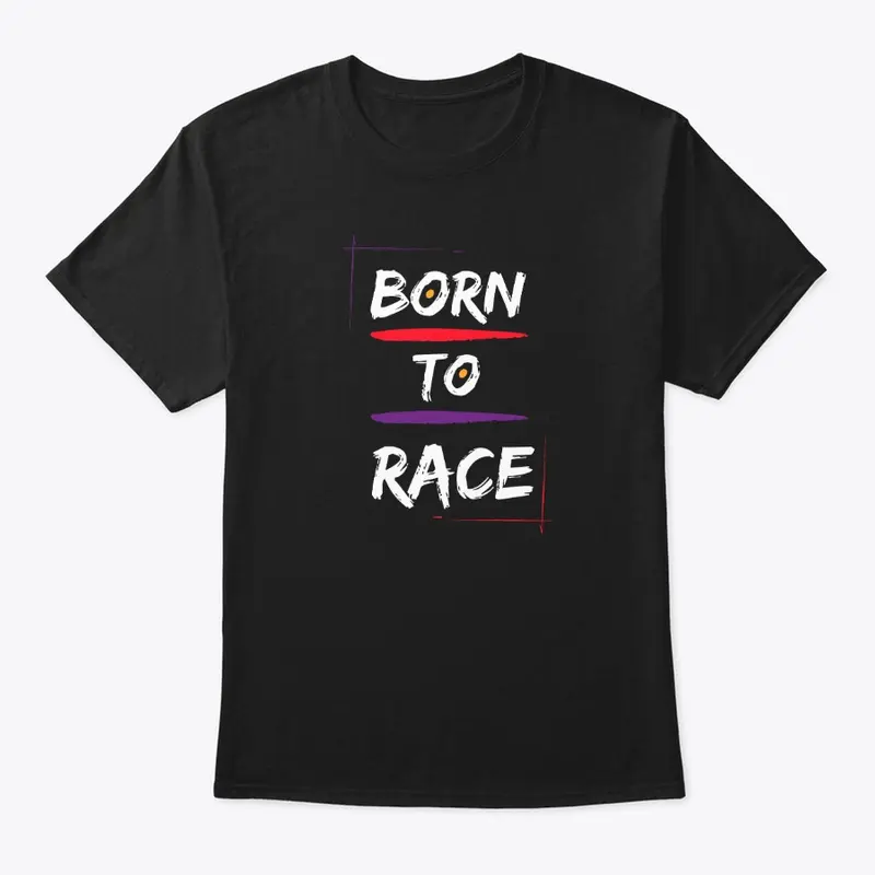 BORN TO RACE